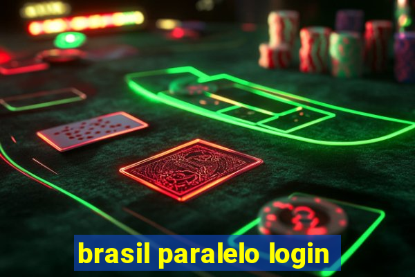 brasil paralelo login